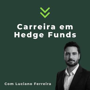 Carreira em Hedge Funds