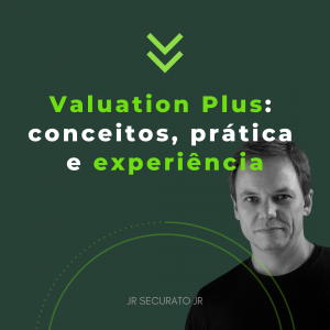 Valuation PLUS: conceitos, práticas e experiência
