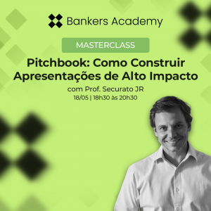 Masterclass: Pitchbook | Como Construir Apresentações de Alto Impacto