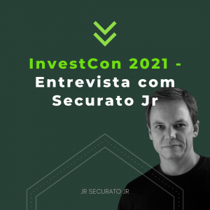 InvestCon 2021 - Entrevista com Securato Jr